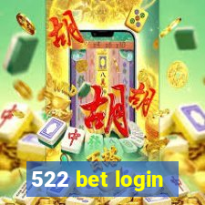 522 bet login